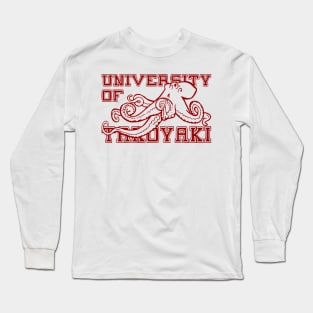 UNIVERSITY OF TAKOYAKI Long Sleeve T-Shirt